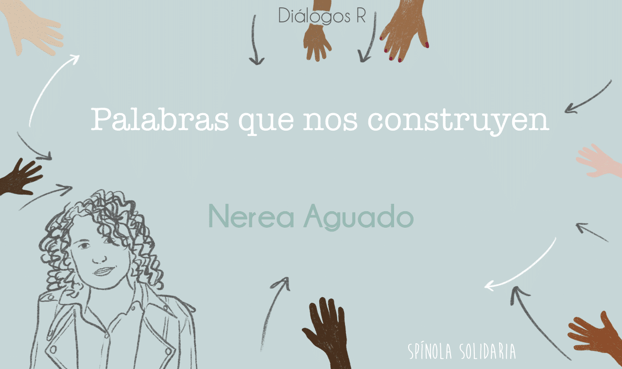 Palabras que nos construyen - Nerea Aguado