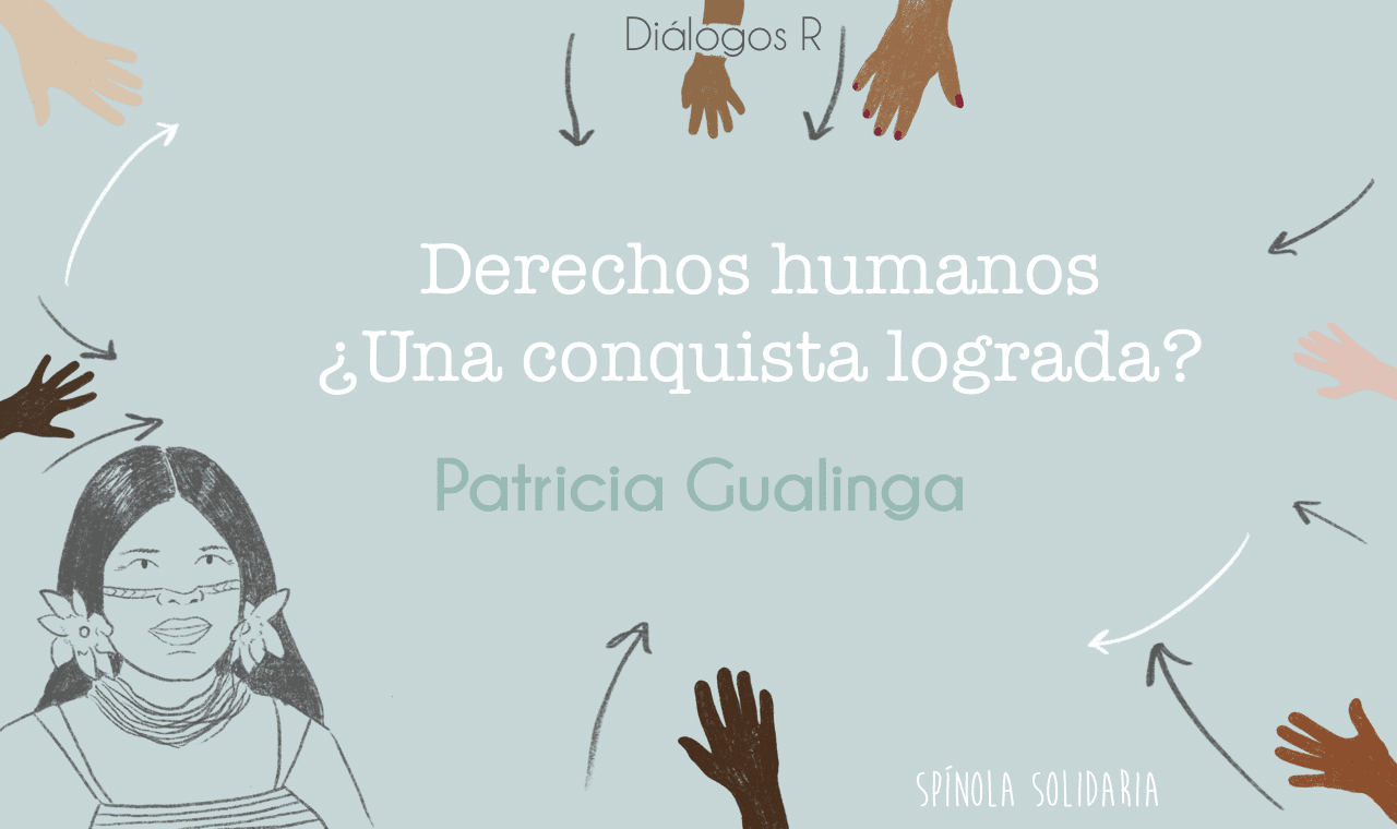 Derechos humanos ¿una conquista lograda? - Patricia Gualinga