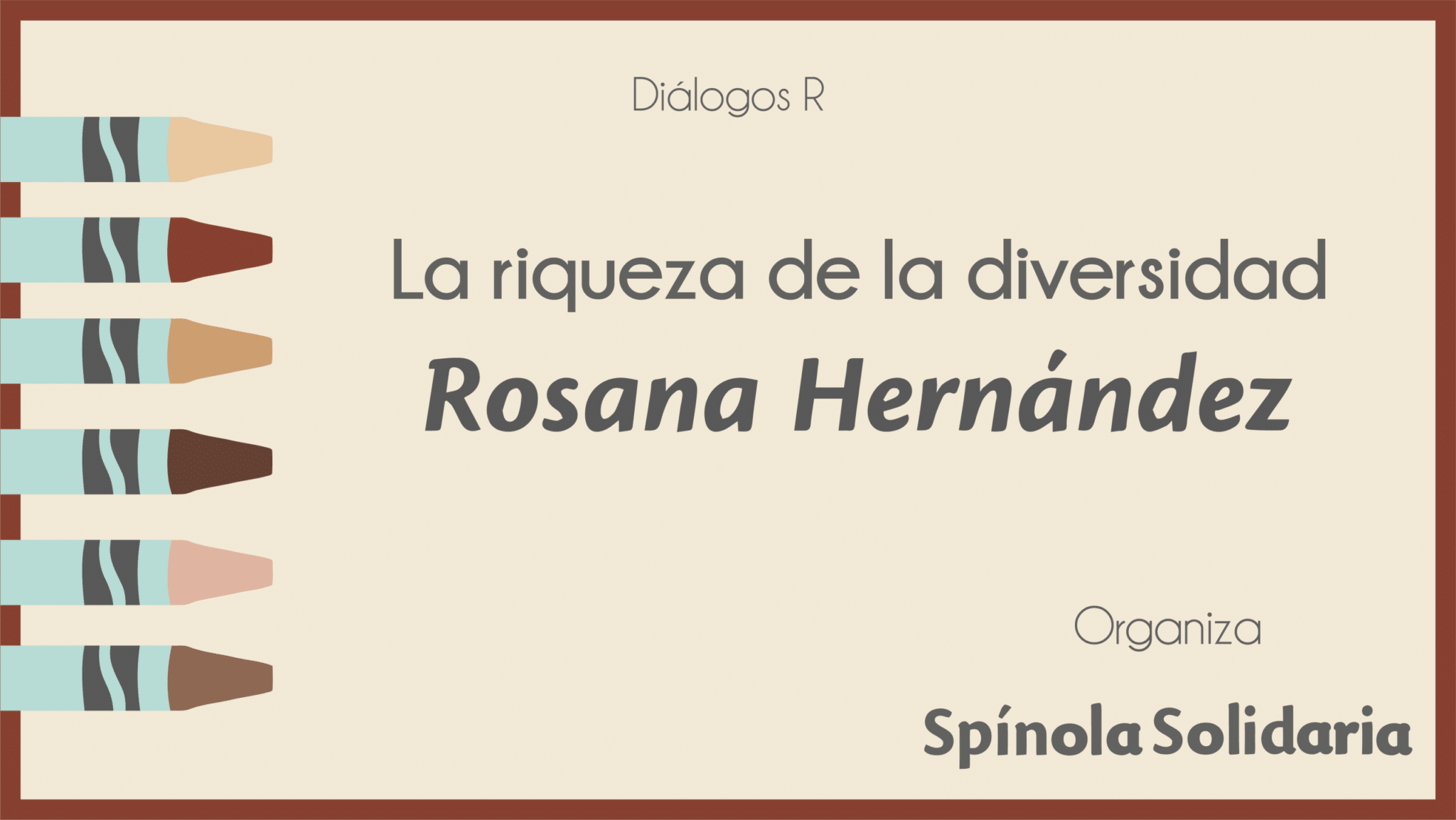 La diversidad como riqueza - Rosana Hernández