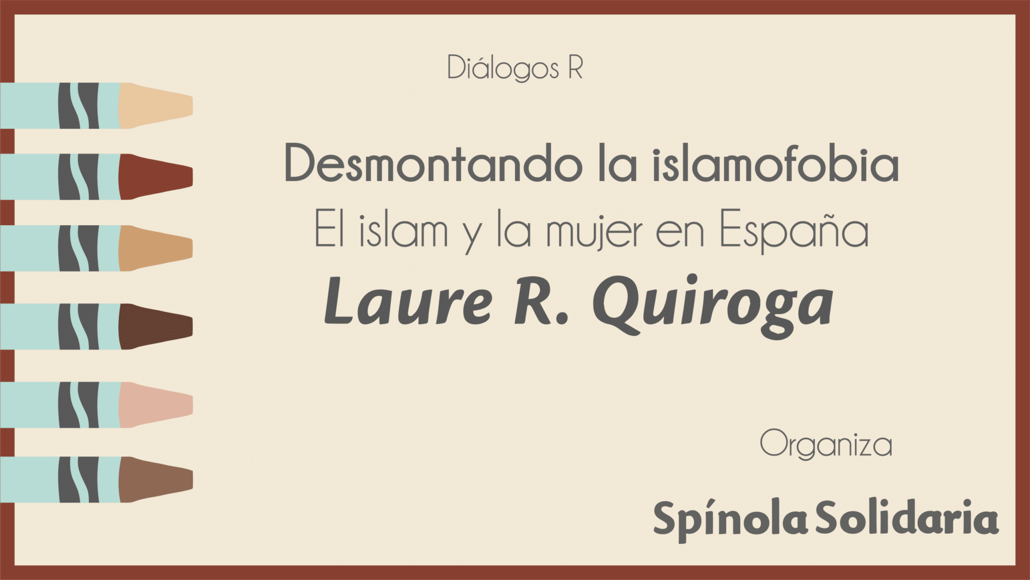 Desmontando la islamofobia. Islam y mujer en España - Laure Rodríguez Quiroga